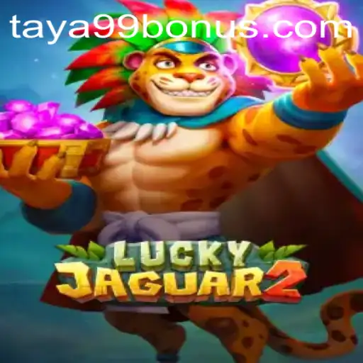 Unlocking the Adventure: A Deep Dive into Luckyjaguar2 and the Taya99 Phenomenon